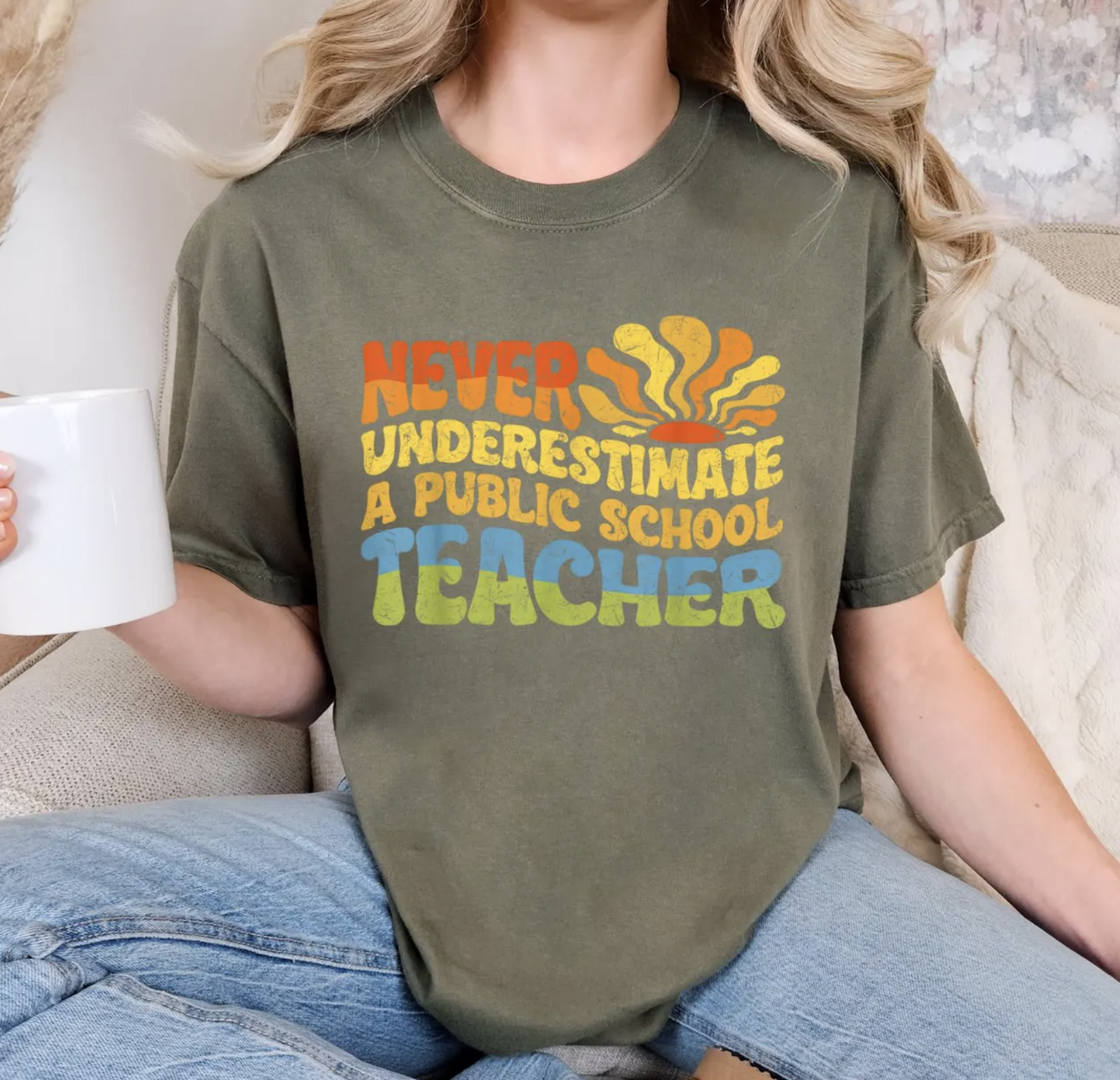 Never underestimate a public school teacher T-Shirt/Sweatshirt/Hoodie
