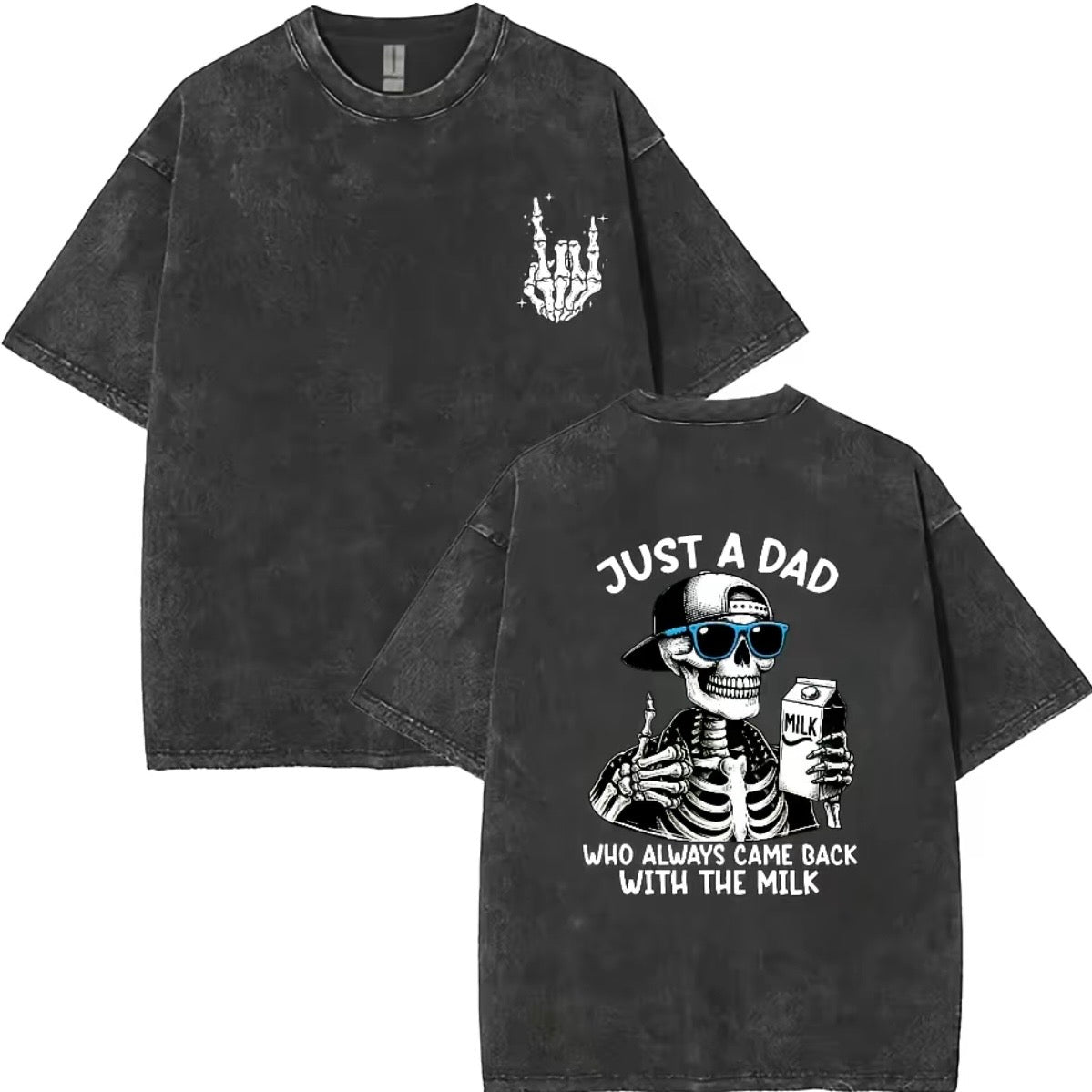 Just A Dad Who Always Came Back With The Milk Funny Skeleton Father's Day T-Shirt/Sweatshirt/Hoodie