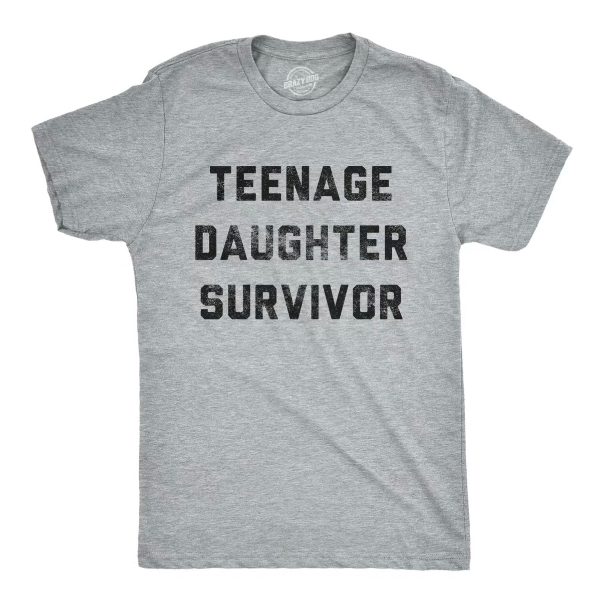 Teenage Daughter Survivor T-Shirt/Sweatshirt/Hoodie