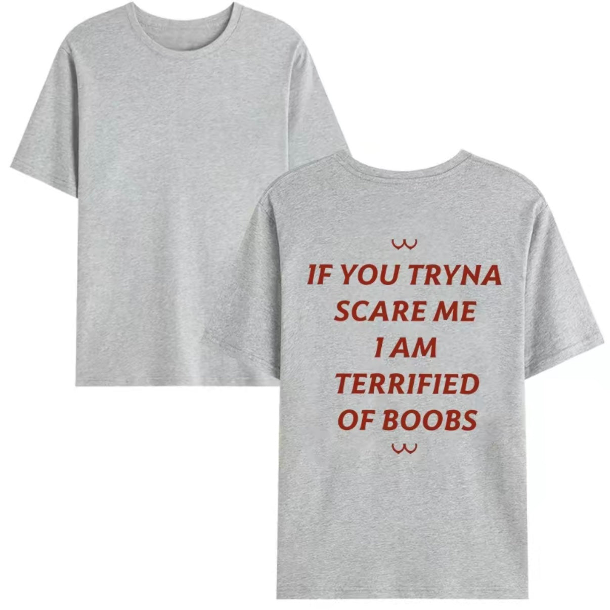 If You Tryna Scare Me T-Shirt/Sweatshirt/Hoodie