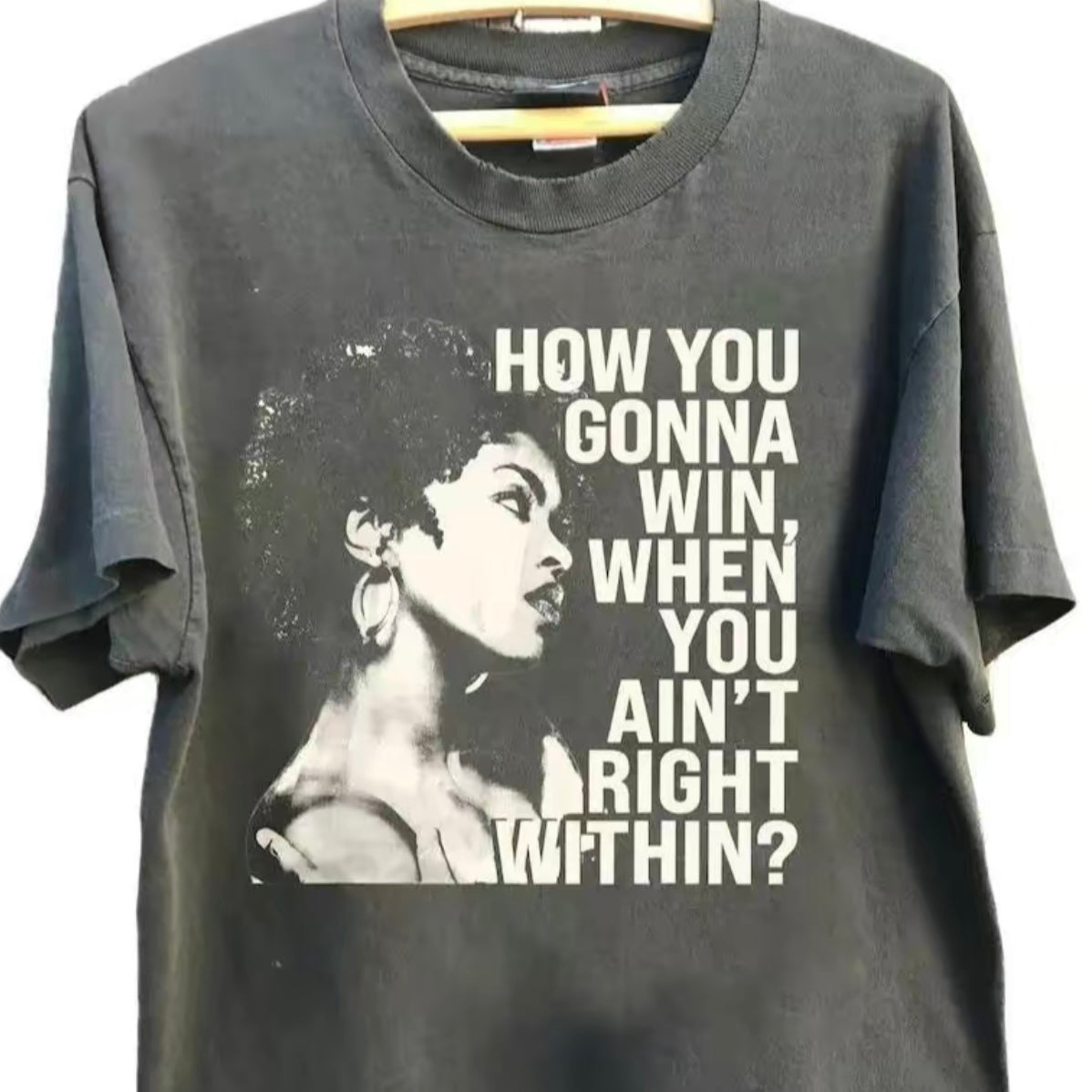How You Gonna Win When You Ain't Right Within Lauryn Hill T-Shirt/Sweatshirt/Hoodie