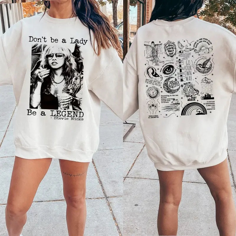 Don't Be a Lady Be a Legend Stevie Nicks T-Shirt/Sweatshirt/Hoodie