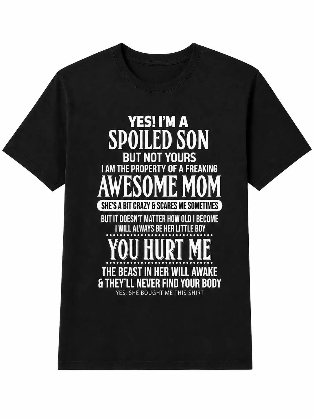 Spoiled Son Awesome Mom Funny T-Shirt/Sweatshirt/Hoodie