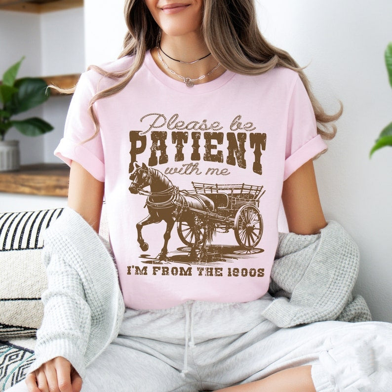 Please Be Patient With Me Graphic T-shirt/Sweatshirt/Hoodie