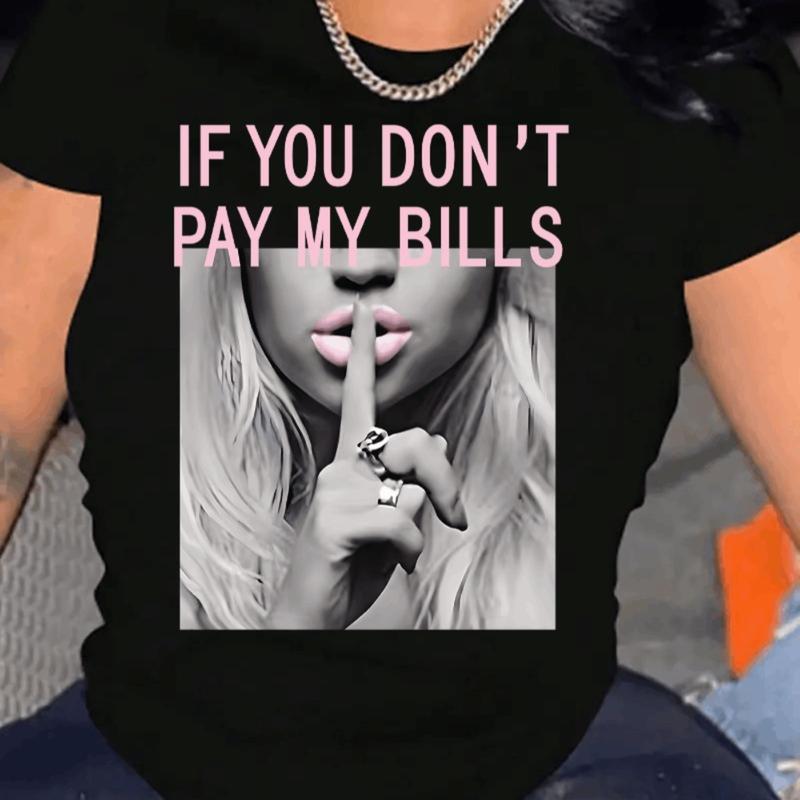 If You Don't Pay My Bills T-Shirt/Sweatshirt/Hoodie