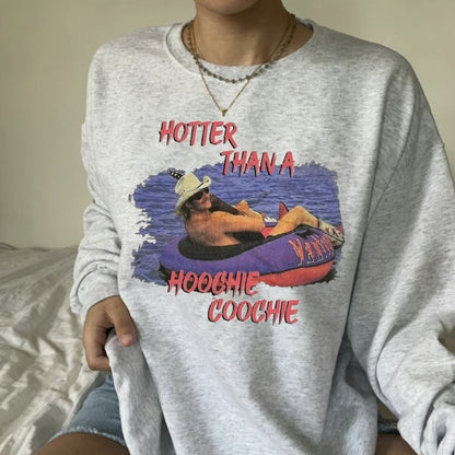 Hotter Than A Hoochie Cooche T-Shirt/Sweatshirt/Hoodie