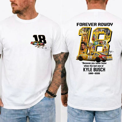 Kyle Busch Tribute NASCAR Legend Memorial RIP Rowdy Series T-Shirt/Sweatshirt/Hoodie