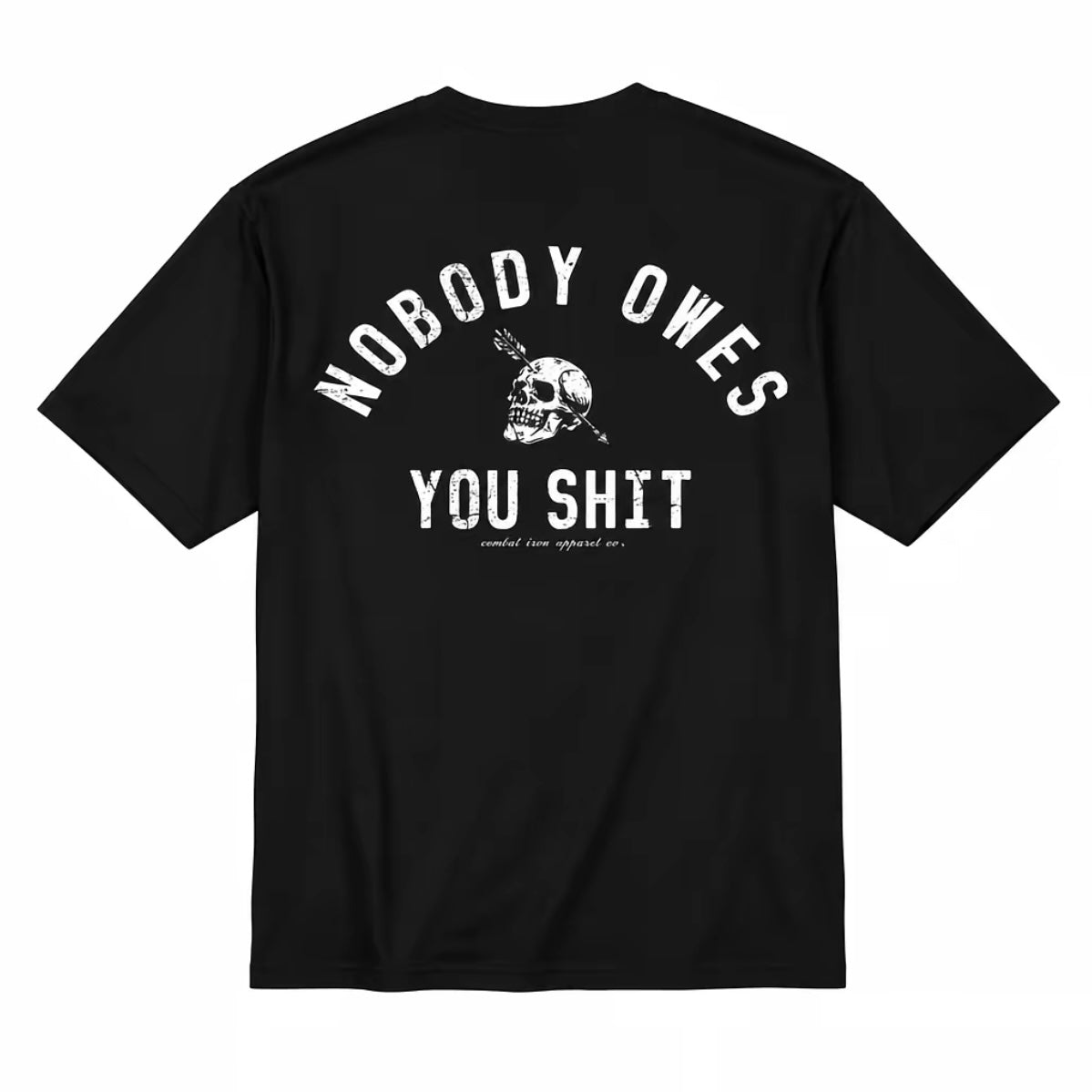 Nobody Owes You Sh*t Skull T-Shirt/Sweatshirt/Hoodie