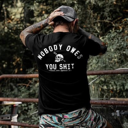 Nobody Owes You Sh*t Skull T-Shirt/Sweatshirt/Hoodie
