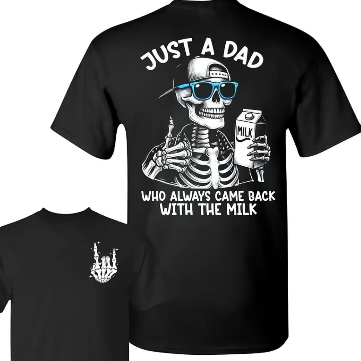 Just A Dad Who Always Came Back With The Milk Funny Skeleton Father's Day T-Shirt/Sweatshirt/Hoodie