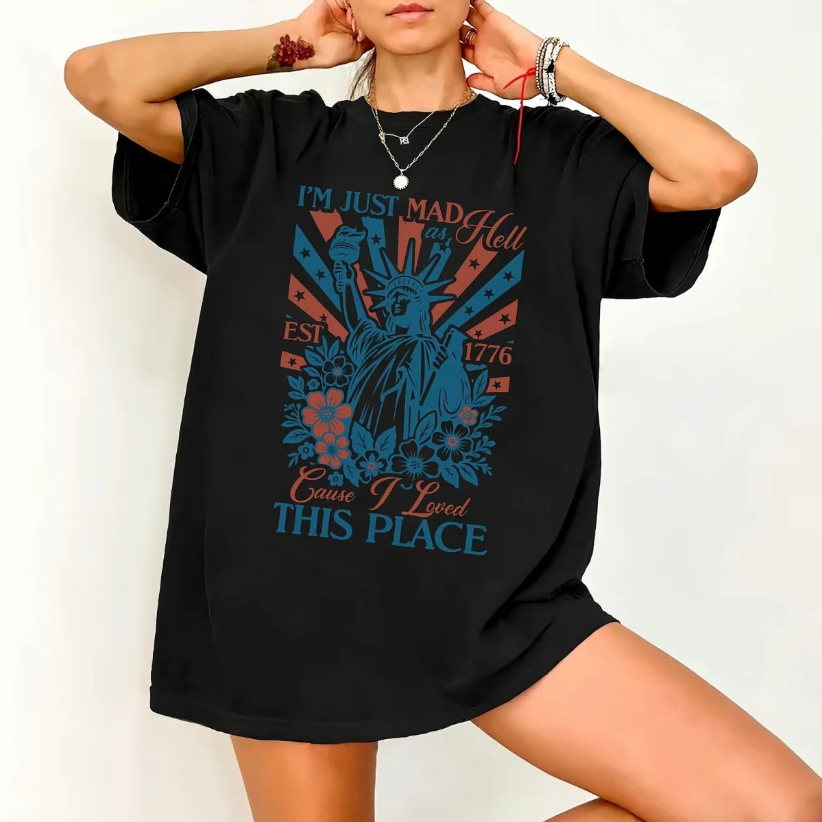 I'm Just Mad As Hell Cause I Loved This Place Patriotic T-Shirt/Sweatshirt/Hoodie