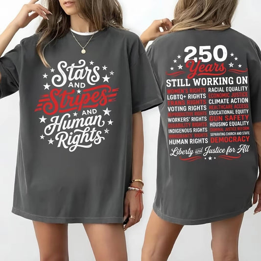Stars and Stripes And Human Rights 250 Years America T-Shirt/Sweatshirt/Hoodie
