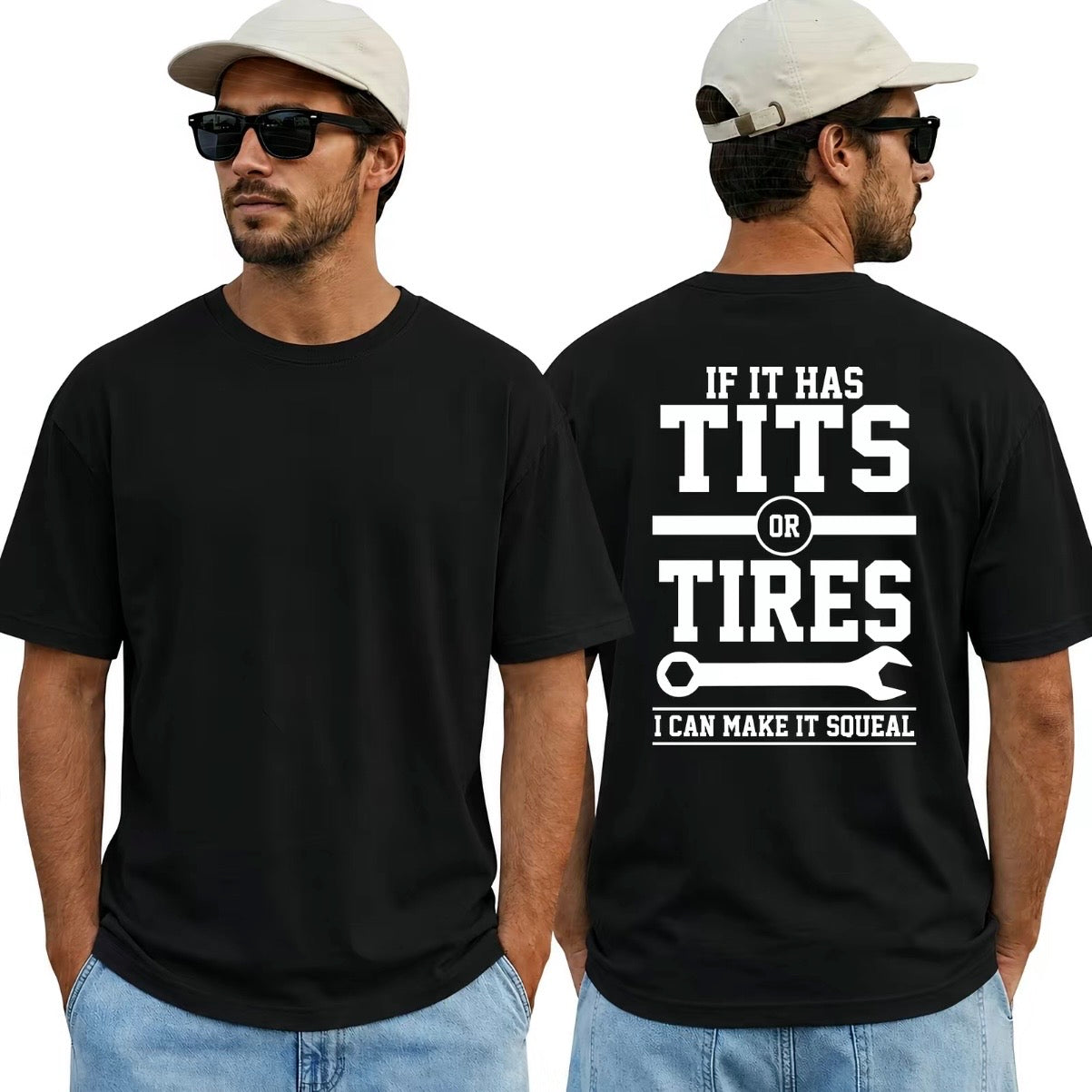 If It Has Tits Or Tires I Can Make It Squeal Funny T-Shirt/Sweatshirt/Hoodie