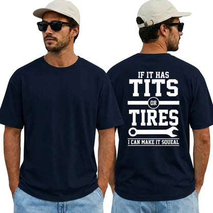 If It Has Tits Or Tires I Can Make It Squeal Funny T-Shirt/Sweatshirt/Hoodie