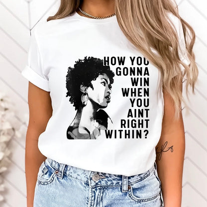How You Gonna Win When You Ain't Right Within Lauryn Hill T-Shirt/Sweatshirt/Hoodie