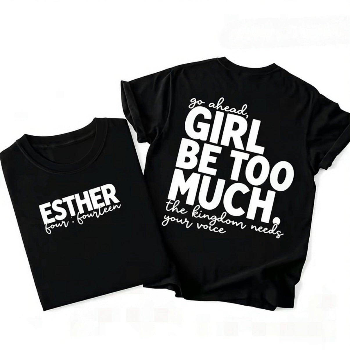 Girl Be Too Much Esther Christian T-Shirt/Sweatshirt/Hoodie