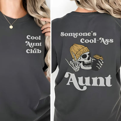 Someone's Cool Ass Aunt/Tia T-Shirt/Sweatshirt/Hoodie