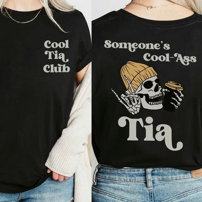 Someone's Cool Ass Aunt/Tia T-Shirt/Sweatshirt/Hoodie