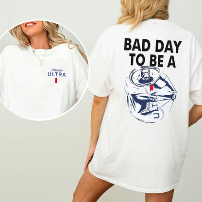 Bad Day to Be A Michelob Ultra T-Shirt/Sweatshirt/Hoodie