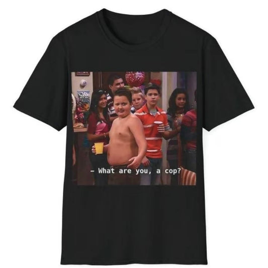 Gibby What are you a cop T-Shirt/Sweatshirt/Hoodie