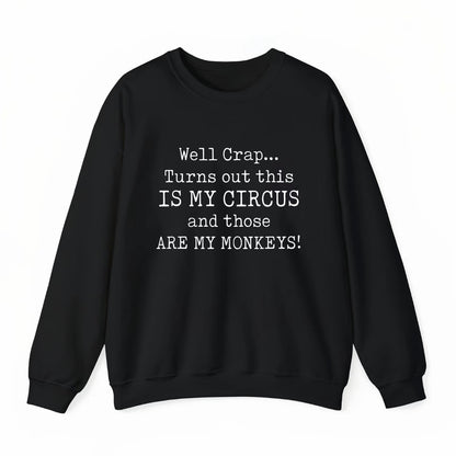 This Is My Circus And Those Are My Monkeys Funny T-Shirt/Sweatshirt/Hoodie