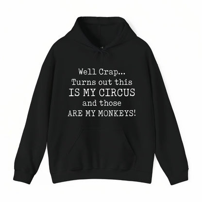 This Is My Circus And Those Are My Monkeys Funny T-Shirt/Sweatshirt/Hoodie