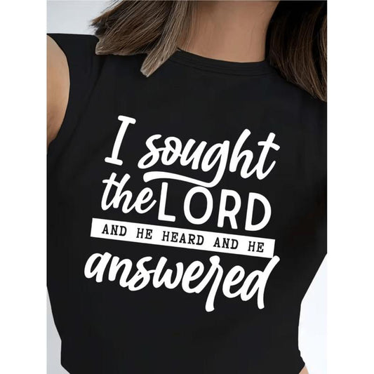 I Sought The Lord And He Heard And He Answered T-Shirt/Sweatshirt/Hoodie