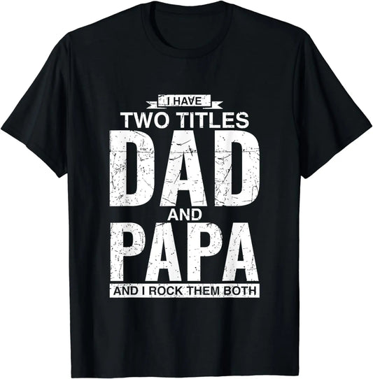 Dad And Papa Double Title Rocking Father's Day T-Shirt/Sweatshirt/Hoodie
