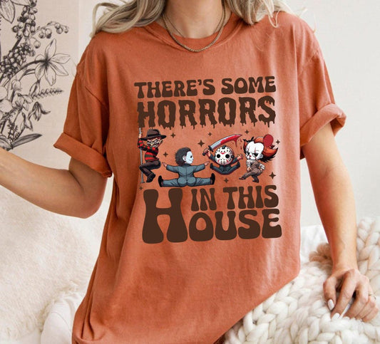 There's Some Horrors In This House T-Shirt/Sweatshirt/Hoodie