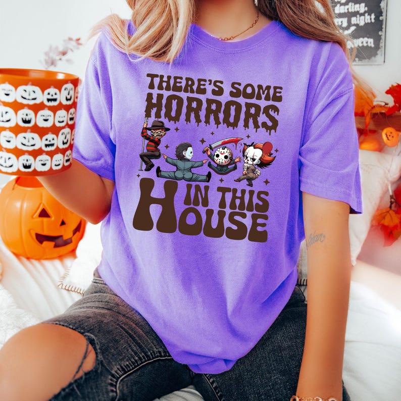 There's Some Horrors In This House T-Shirt/Sweatshirt/Hoodie