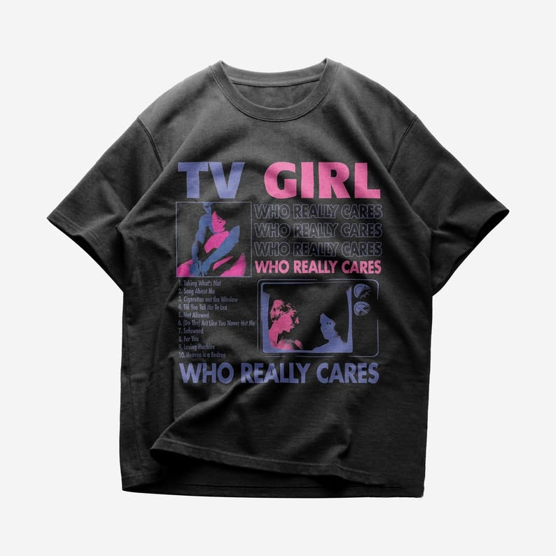 TV Girl Pop Music T-Shirt/Sweatshirt/Hoodie